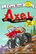Read Axel the Truck: Rocky Road (My First I Can Read), written by J. D. Riley