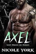 Read Axel (The Lost Breed MC Book 2), written by Nicole York