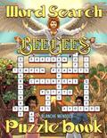 Read Bee Gees Word Search Puzzle Book: An Awesome Gift For Fans Of Bee Gees To Relax, Enjoy And Get To Know More Information., written by Blanche Mendoza