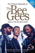 Read The Ultimate Biography Of The Bee Gees: Tales Of The Brothers Gibb, written by Melinda Bilyeu; Hector Cook; Môn Hughes