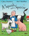 Read A Squash and a Squeeze, written by Julia Donaldson
