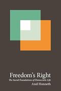 Read Freedom's Right: The Social Foundations of Democratic Life (New Directions in Critical Theory, 13), written by Axel Honneth Read Freedom's Right: The Social Foundations of Democratic Life (New Directions in Critical Theory, 13), written by Axel Honneth
