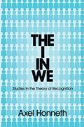 Read The I in We: Studies in the Theory of Recognition, written by Axel Honneth