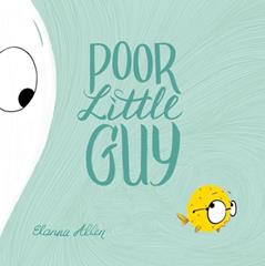 Poor Little Guy, written by Elanna Allen