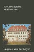 Read My Conversations with Poor Souls, written by Eugenie von der Leyen
