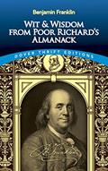 Read Wit and Wisdom from Poor Richard's Almanack (Dover Thrift Editions: Speeches/Quotations), written by Benjamin Franklin