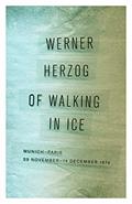 Read Of Walking in Ice: Munich-Paris, 23 November-14 December 1974, written by Werner Herzog Read Of Walking in Ice: Munich-Paris, 23 November-14 December 1974, written by Werner Herzog