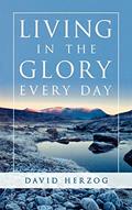 Read Living in the Glory Everyday, written by David Herzog