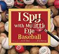 Read I Spy with My Little Eye Baseball, written by Brad Herzog