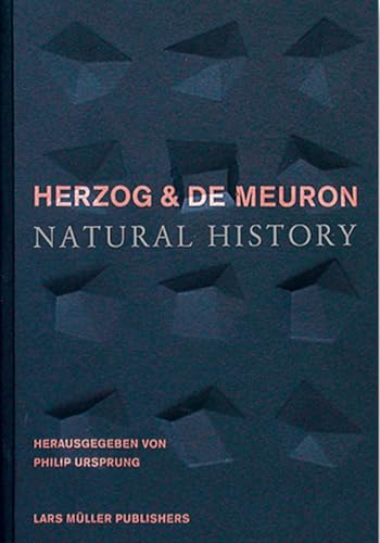 Read Herzog & de Meuron: Natural History, written by Herzog & de Meuron; Jacques Herzog; Pierre de Meuron; Philip Ursprung