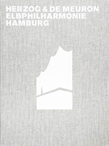 Read Herzog & de Meuron Elbphilharmonie Hamburg, written by Gerhard Mack