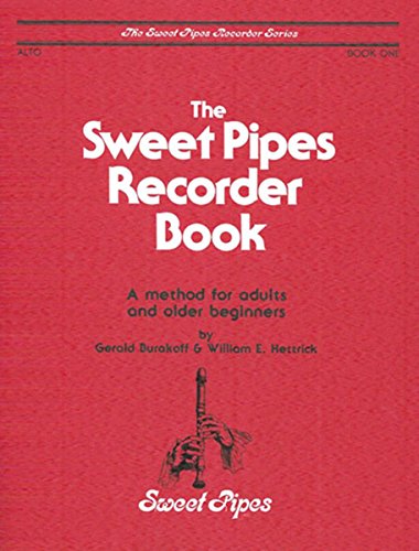 Read SP2318 - The Sweet Pipes Recorder Book - Alto - Book 1, written by Gerald Burakoff; William E. Hettrick