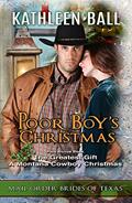 Read Poor Boy's Christmas with Bonus Book The Greatest Gift (Mail Order Brides of Texas 5), written by Kathleen Ball