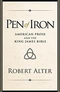 Read Pen of Iron: American Prose and the King James Bible, written by Robert Alter Read Pen of Iron: American Prose and the King James Bible, written by Robert Alter