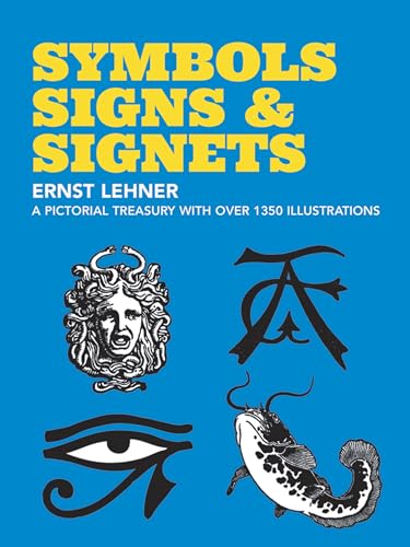 Read Symbols, Signs and Signets (Dover Pictorial Archive), written by Ernst Lehner