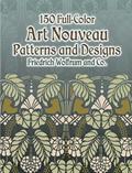 Read 150 Full-Color Art Nouveau Patterns and Designs (Dover Pictorial Archive), written by Friedrich Wolfrum and Co.