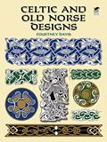 Read Celtic and Old Norse Designs (Dover Pictorial Archive), written by Courtney Davis