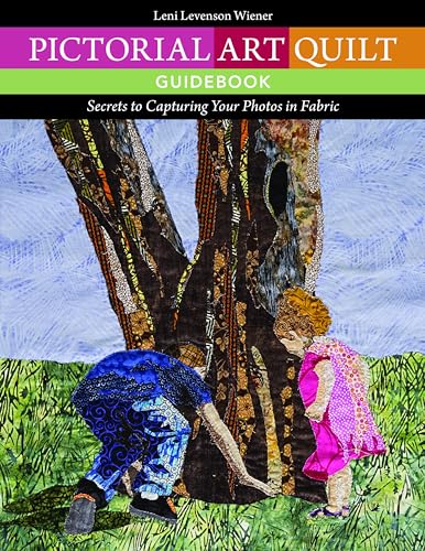Read Pictorial Art Quilt Guidebook: Secrets to Capturing Your Photos in Fabric, written by Leni Levenson Wiener