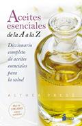 Read Aceites esenciales de la A a la Z: Diccionario completo de aceites esenciales para la salud (Spanish Edition), written by ALTHEA PRESS