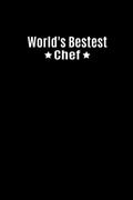 Read World's Bestest Chef: Funny Chef Appreciation Gifts Notebook and Journal For Best Chefs, written by MoPrints Publishing