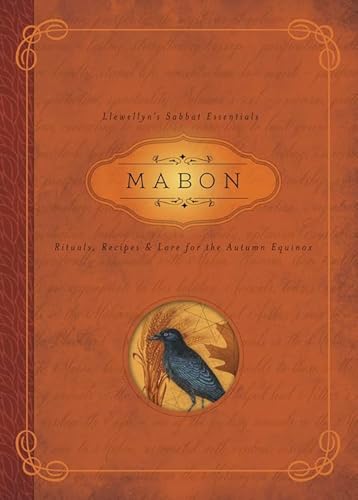 Read Mabon: Rituals, Recipes & Lore for the Autumn Equinox (Llewellyn's Sabbat Essentials, 5), written by Llewellyn; Diana Rajchel