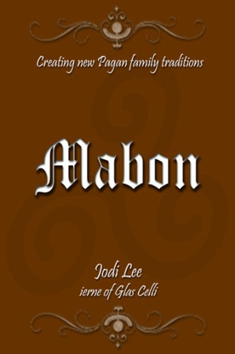 Read Mabon (Creating New Pagan Family Traditions), written by Jodi Lee