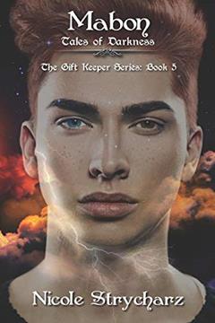 Mabon Tales of Darkness (The Gift Keeper Series), written by Nicole Strycharz