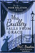 Read Mrs. Budley Falls from Grace (The Poor Relation Series), written by M. C. Beaton