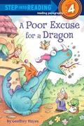 Read A Poor Excuse for a Dragon (Step into Reading), written by Geoffrey Hayes