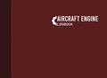 Read Aircraft Engine Logbook: Aircraft Engine Maintenance Log, Engine Maintenance Logbook, 110 Pages, Burgundy Cover (8.25"x6"), written by Graphyco Publishing