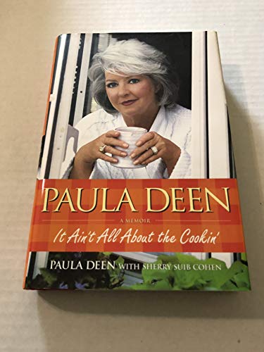 Read Paula Deen: It Ain't All About the Cookin', written by Paula Deen