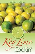 Read Key Lime Cookin': Famous Recipes from Famous Places, written by Joyce LaFray