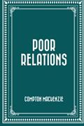 Read Poor Relations, written by Compton MacKenzie