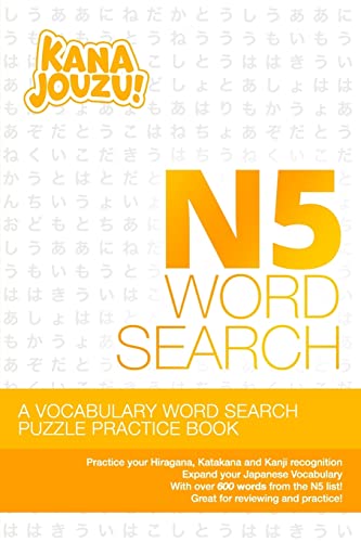 Read Kana Jouzu N5 Word Search: Over 600 Words Hiragana Katakana Practice Vocabulary Puzzle for Beginner Japanese Learners, written by Ikuze Publishing