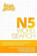 Read Kana Jouzu N5 Word Search: Over 600 Words Hiragana Katakana Practice Vocabulary Puzzle for Beginner Japanese Learners, written by Ikuze Publishing