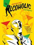 Read The Alcoholic (10th Anniversary Expanded Edition), written by Jonathan Ames