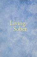 Read Living Sober, written by Anonymous