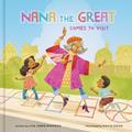 Read Nana the Great Comes to Visit, written by Lisa Tawn Bergren