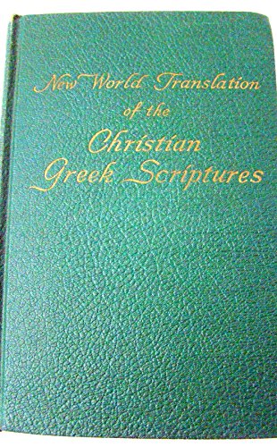 Read New World Translation of the Christian Greek Scriptures, written by - Watchtower