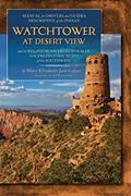 Read Watchtower at Desert View, written by Mary Elizabeth Jane Colter