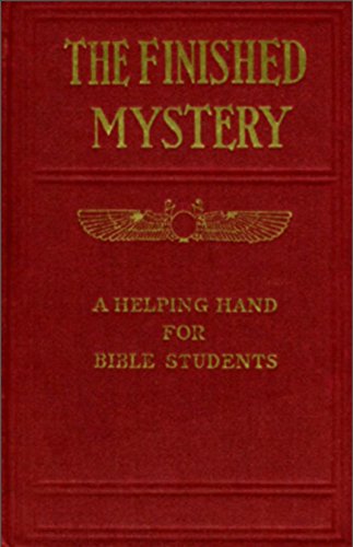 Read The Finished Mystery (Studies in the Scriptures Book 7), written by Watchtower Bible Tract Society New York