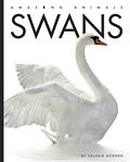 Read Swans (Amazing Animals), written by Valerie Bodden
