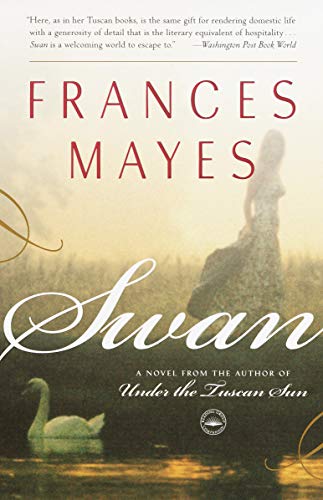 Read Swan: A Novel, written by Frances Mayes