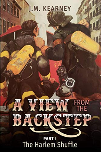 Read A View From the Backstep Part 1:: The Harlem Shuffle, written by J. M. Kearney