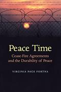Read Peace Time: Cease-Fire Agreements and the Durability of Peace, written by Virginia Page Fortna