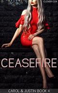 Read Ceasefire: Female Led Romance (Carol & Justin Book 4), written by Clover Cox