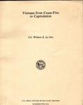 Read Vietnam from Cease-Fire to Capitulation, written by Le Gro, William, E.