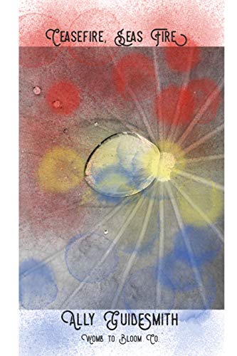 Read Ceasefire, Seas Fire, written by Ally Guidesmith