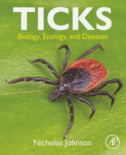 Read Ticks: Biology, Ecology, and Diseases, written by Nicholas Johnson Read Ticks: Biology, Ecology, and Diseases, written by Nicholas Johnson