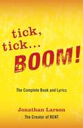 Read tick tick ... BOOM!: The Complete Book and Lyrics (Applause Libretto Library), written by Jonathan Larson